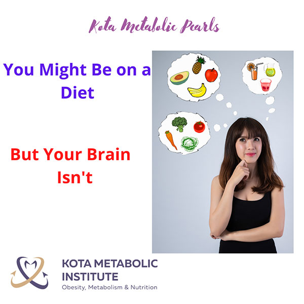 You Might be on a Diet But Your Brain Isnt