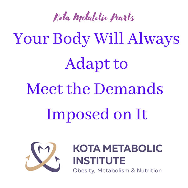 Your Body Will Always Adapt to Meet the Demands Imposed on It